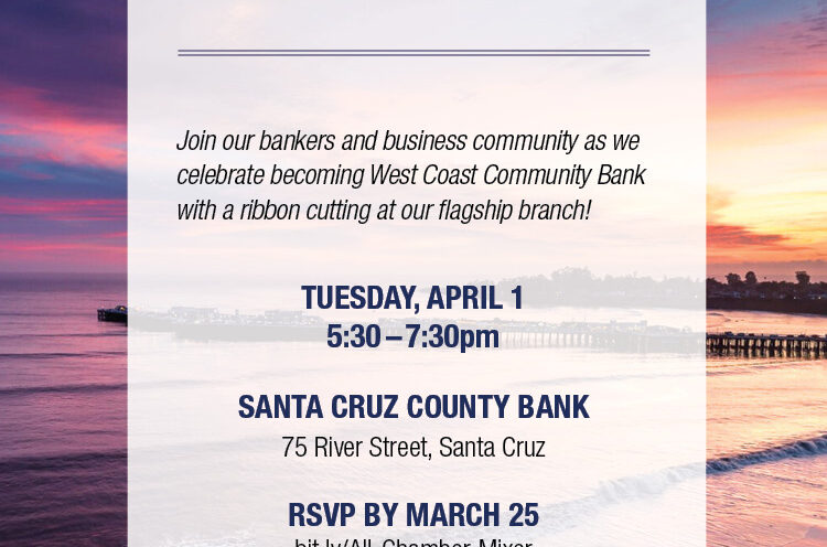 Santa Cruz County Bank All – Chamber Mixer